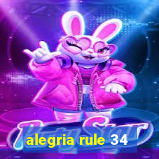 alegria rule 34